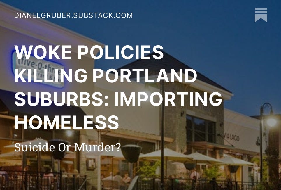 WOKE POLICIES KILLING PORTLAND SUBURBS: IMPORTING HOMELESS