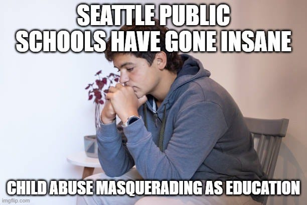 Seattle Public Schools Have Gone Insane