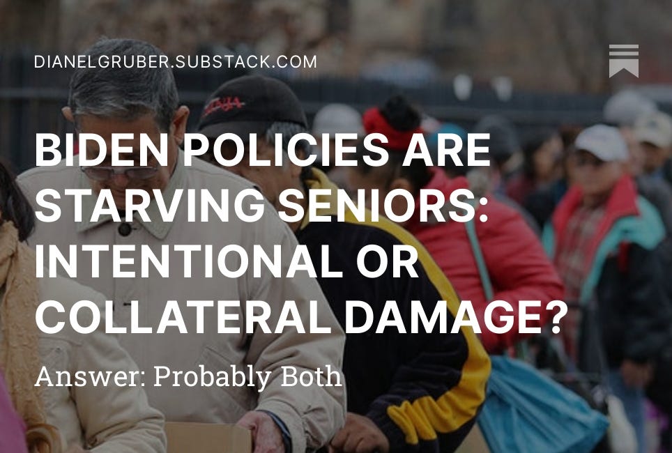 BIDEN POLICIES ARE STARVING SENIORS: INTENTIONAL OR COLLATERAL DAMAGE?